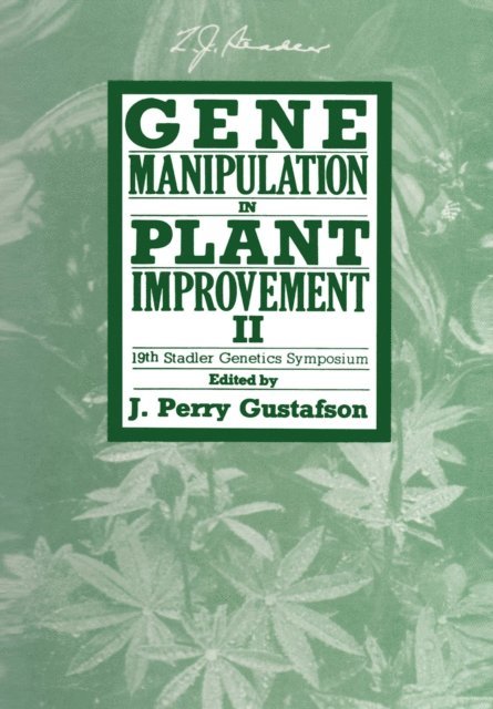 J. Perry Gustafson - Gene Manipulation in Plant Improvement II, E-bok