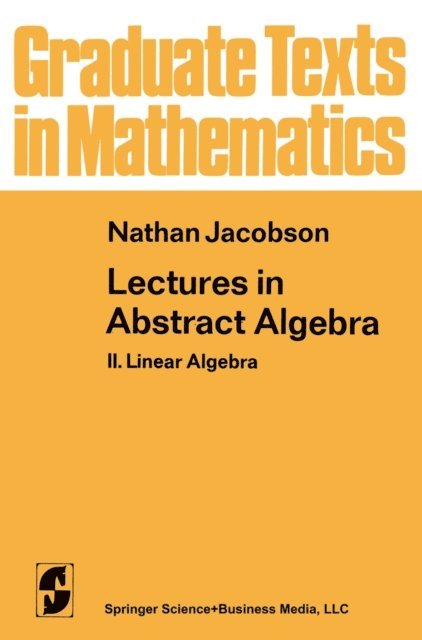 N. Jacobson - Lectures in Abstract Algebra, E-bok