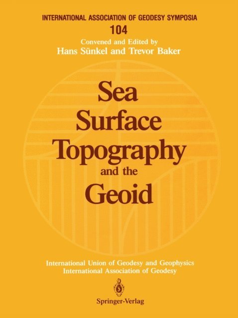 Trevor Baker, Hans Sunkel - Sea Surface Topography and the Geoid, E-bok