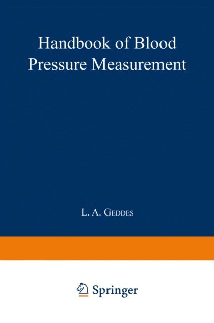 L. A. Geddes - Handbook of Blood Pressure Measurement, E-bok