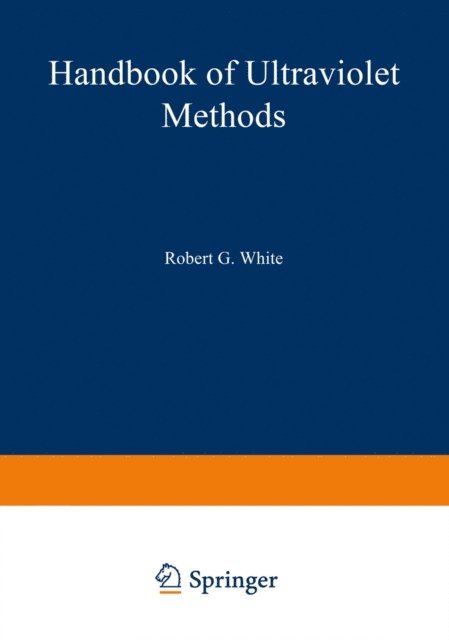 Robert G. White - Handbook of Ultraviolet Methods, E-bok