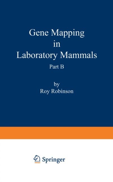 Roy Robinson - Gene Mapping in Laboratory Mammals Part B, E-bok
