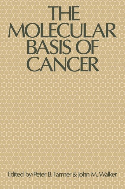 John M. Walker, Peter B. Farmer - Molecular Basis of Cancer, E-bok
