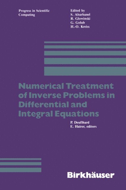 Hairer, Deuflhard - Numerical Treatment of Inverse Problems in Differential and Integral Equations, E-bok