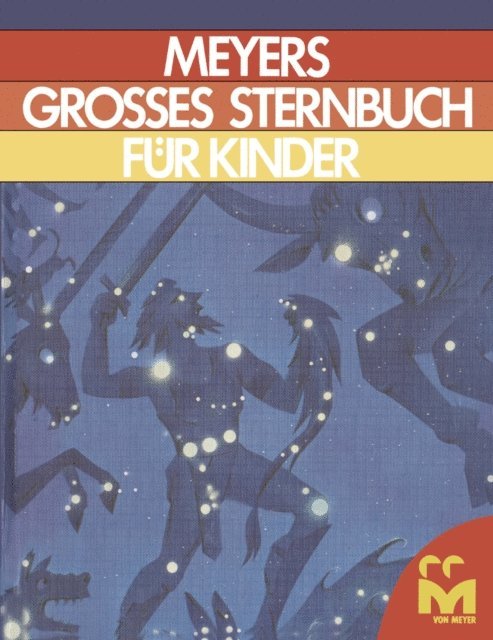 Joachim Herrmann - Meyers Grosses Sternbuch fur kinder, E-bok