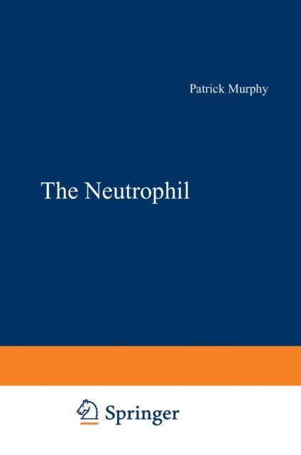Patrick Murphy - Neutrophil, E-bok