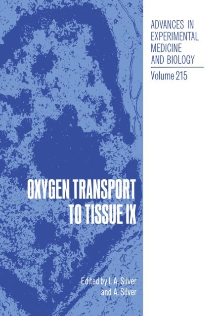 Duane F. Bruley, Haim I. Bicher - Oxygen Transport to Tissue IX, E-bok