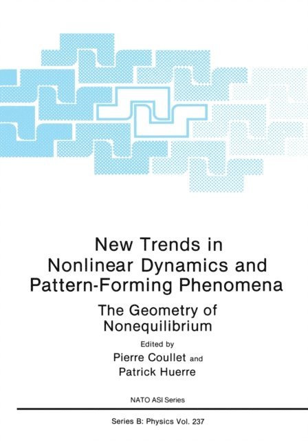 Patrick Huerre, Pierre Coullet - New Trends in Nonlinear Dynamics and Pattern-Forming Phenomena, E-bok