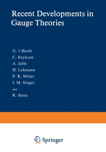 G. 't Hooft - Recent Developments in Gauge Theories, E-bok