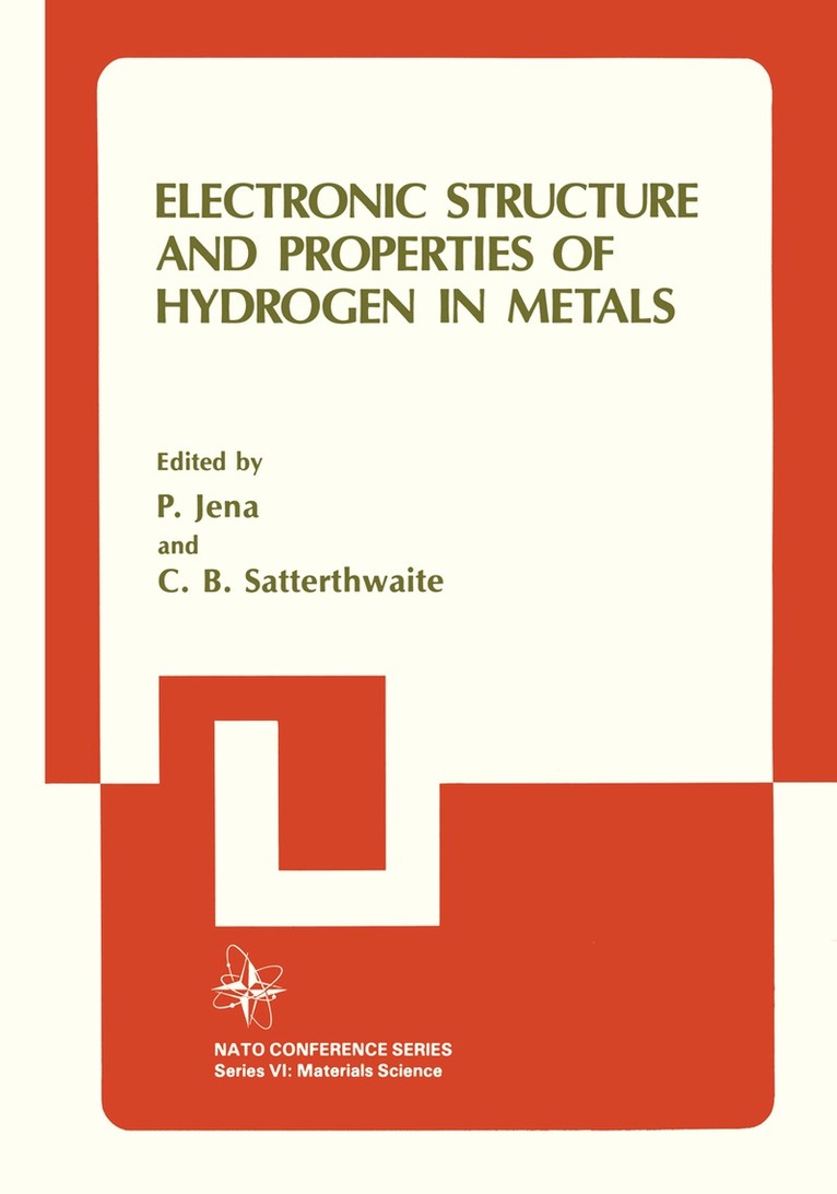 C.B. Satterthwaite, P. Jena - Electronic Structure and Properties of Hydrogen in Metals, Häftad. Tillgänglighet: Lägg i varukorg