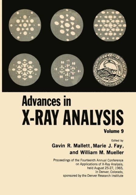 William M. Mueller, Marie Fay, Gavin R. Mallett - Advances in X-Ray Analysis, E-bok