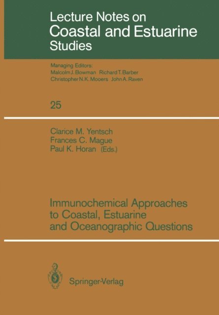 Paul K. Horan, Frances C. Mague, Clarice M. Yentsch - Immunochemical Approaches to Coastal, Estuarine and Oceanographic Questions, E-bok