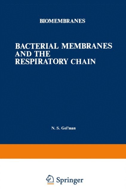 N. S. Gel man - Bacterial Membranes and the Respiratory Chain, E-bok