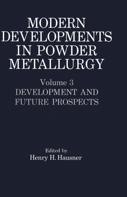 Henry H. Hausner - Modern Developments in Powder Metallurgy, E-bok
