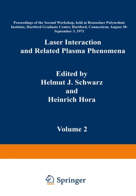 Heinrich Hora - Laser Interaction and Related Plasma Phenomena, E-bok