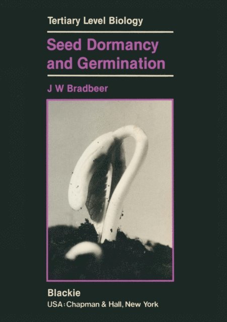 J. W. Bradbeer - Seed Dormancy and Germination, E-bok