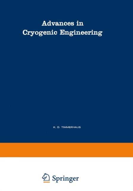 K. D. Timmerhaus - Advances in Cryogenic Engineering, E-bok