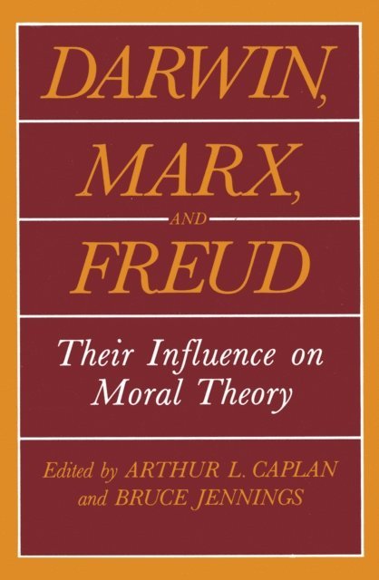 Bruce Jennings, Arthur L. Caplan - Darwin, Marx and Freud, E-bok