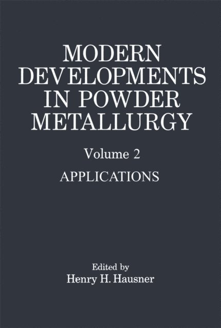 Henry H. Hausner - Modern Developments in Powder Metallurgy, E-bok