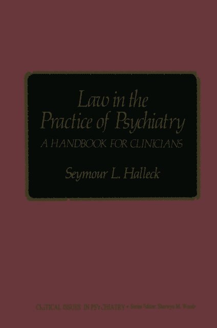 Seymour L. Halleck - Law in the Practice of Psychiatry, E-bok
