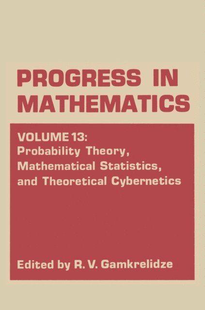 R. V. Gamkrelidze - Probability Theory, Mathematical Statistics, and Theoretical Cybernetics, E-bok