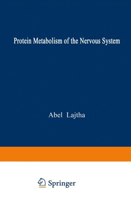 Abel Lajtha - Protein Metabolism of the Nervous System, E-bok