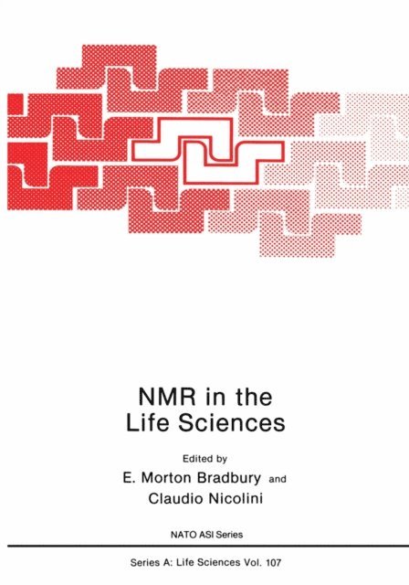 Claudio Nicolini, E. Morton Bradbury - NMR in the Life Sciences, E-bok