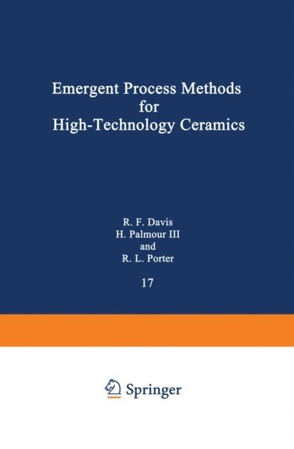 Richard L. Porter, Hayne Palmour, Robert F. Davis - Emergent Process Methods for High-Technology Ceramics, E-bok