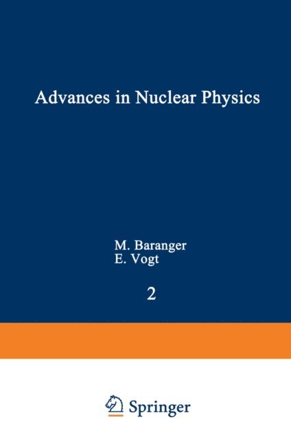 Erich Vogt, Michel Baranger - Advances in Nuclear Physics, E-bok
