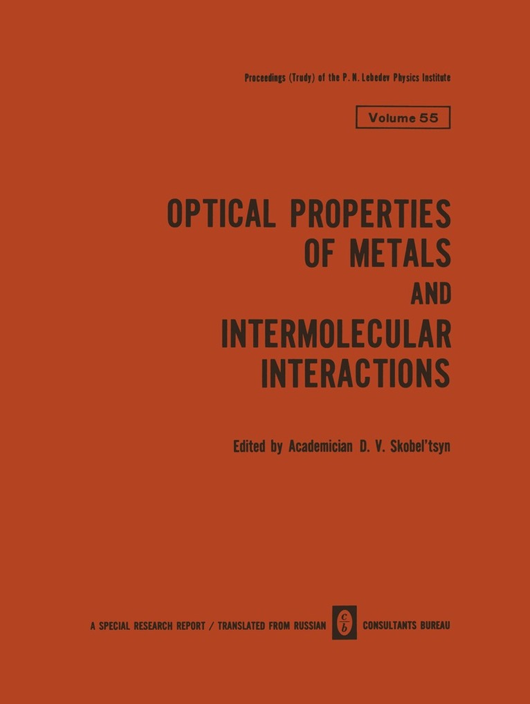 D. V. Skobel tsyn - Optical Properties of Metals and Intermolecular Interactions / Opticheskie Svoistva Metallov / Mezhmolekulyarnoe Vzaimodeistvie / Оптические Свойства Металлов / Межмолекулярное Взаимодействие, Häftad. Tillgänglighet: Lägg i varukorg