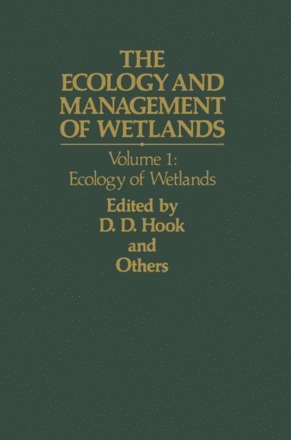 T. H. Shear, Thomas D. Matthews, Chris Brooks, L. H. Stolzy, Roger Banks, Stephen Gilbert, R. E. Sojka, M. Richard DeVoe, V. G. Burrell Jr, James Gregory, H. K. Smith, W. H. McKee Jr, Donal D. Hook - Ecology and Management of Wetlands, E-bok