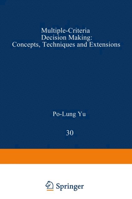 Po-Lung Yu - Multiple-Criteria Decision Making, E-bok