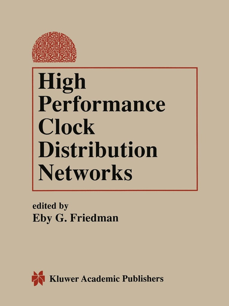 Eby G. Friedman - High Performance Clock Distribution Networks, Häftad. Tillgänglighet: Lägg i varukorg