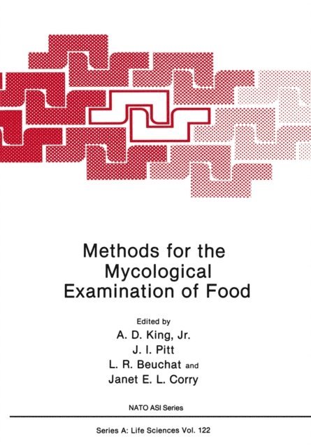 Janet E.L. Corry, Larry R. Beuchat, John I. Pitt, A.D. King Jr. - Methods for the Mycological Examination of Food, E-bok