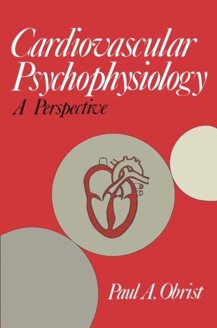 Paul A. Obrist - Cardiovascular Psychophysiology, E-bok. Tillgänglighet: Lägg i varukorg