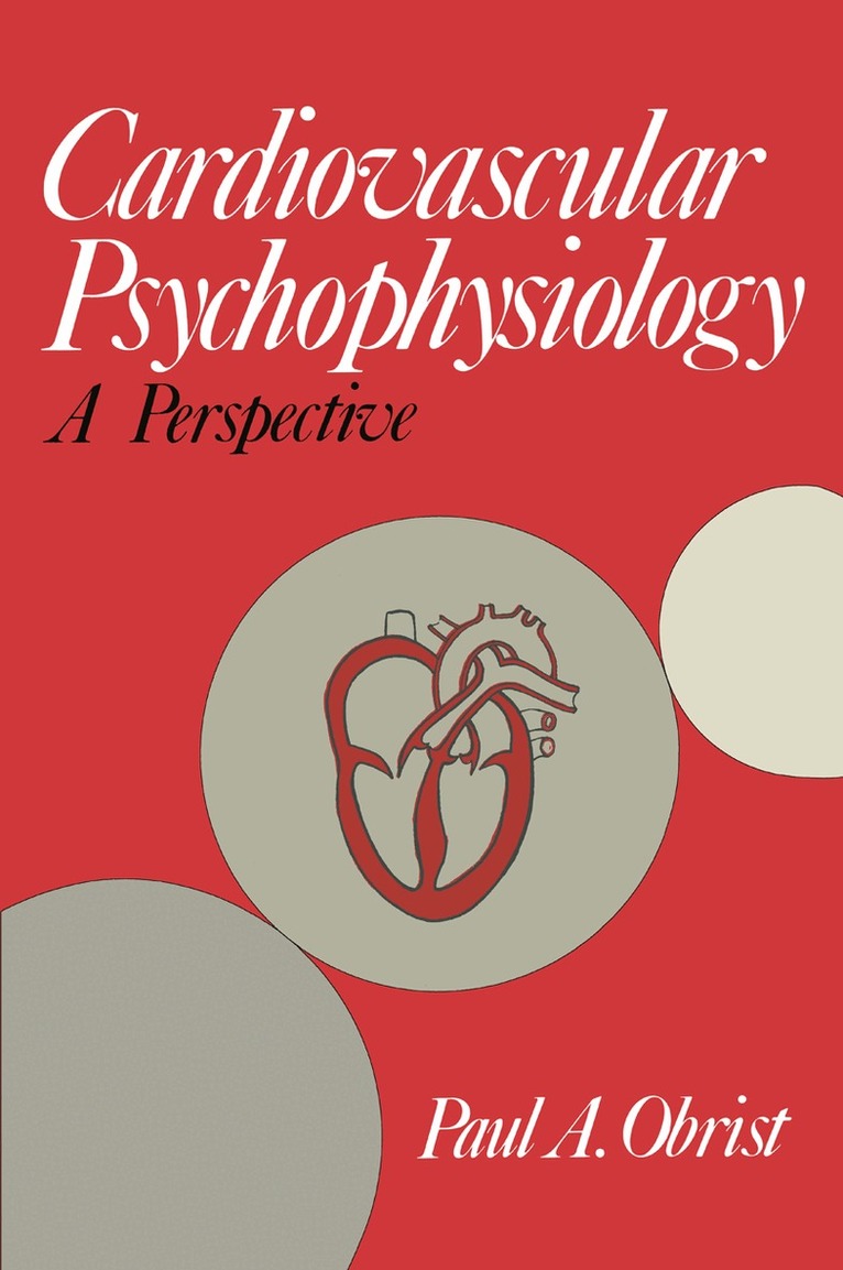 Paul A. Obrist - Cardiovascular Psychophysiology, Häftad. Tillgänglighet: Lägg i varukorg