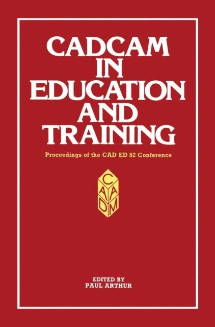 Paul Arthur - CADCAM in Education and Training, E-bok