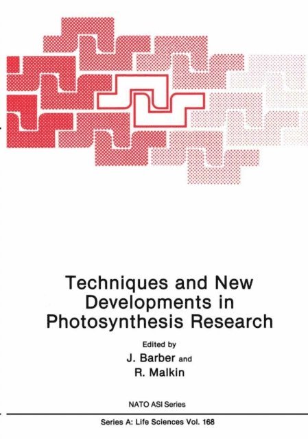 R. Malkin, J. Barber - Techniques and New Developments in Photosynthesis Research, E-bok