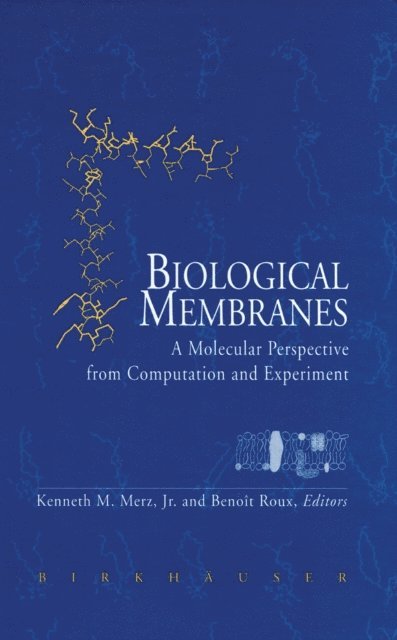 Benoit Roux, Kenneth M. Merz - Biological Membranes, E-bok