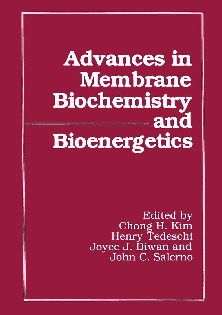 Chong H. Kim, Henry Tedeschi, Joyce J. Diwan, John C. Salerno - Advances in Membrane Biochemistry and Bioenergetics, Häftad. Tillgänglighet: Lägg i varukorg