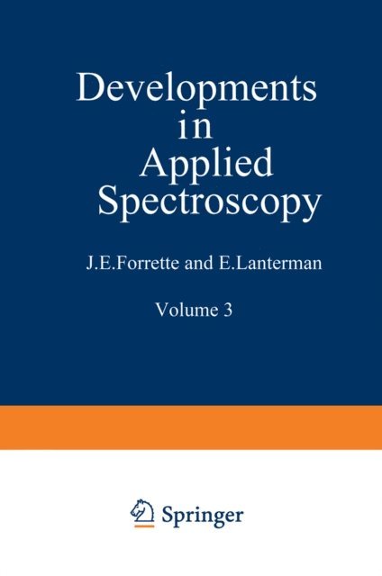 E. Lanterman, J. E. Forrette - Developments in Applied Spectroscopy, E-bok