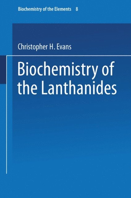 Christopher H. Evans - Biochemistry of the Lanthanides, E-bok