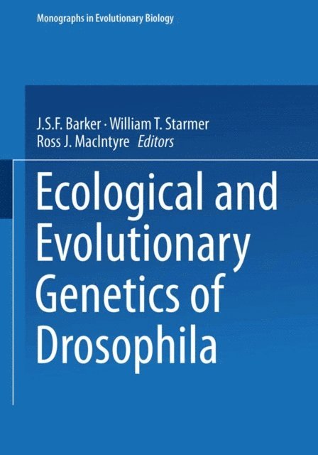 Ross J. MacIntyre, William T. Starmer, J.S.F. Barker - Ecological and Evolutionary Genetics of Drosophila, E-bok