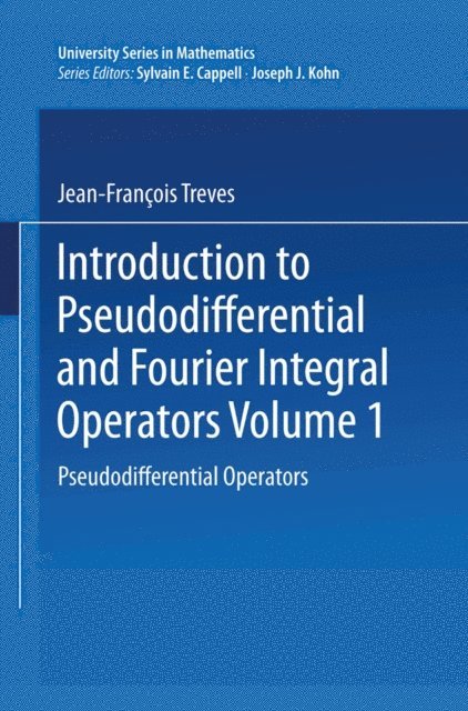 Jean-Francois Treves - Introduction to Pseudodifferential and Fourier Integral Operators, E-bok
