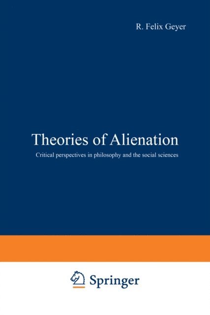 D.R. Schweitzer, R.F. Geyer - Theories of Alienation, E-bok