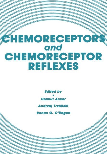 Ronan G. O'Regan, Andrzej Trzebski, Helmut Acker - Chemoreceptors and Chemoreceptor Reflexes, E-bok