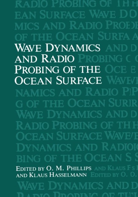 Klaus Hasselmann, O. M. Phillips - Wave Dynamics and Radio Probing of the Ocean Surface, E-bok