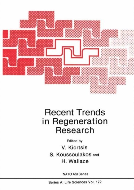 H. Wallace, S. Koussoulakos, V. Kiortsis - Recent Trends in Regeneration Research, E-bok