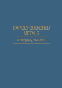 Rapidly Quenched Metals