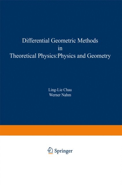 Werner Nahm, Ling-Lie Chau - Differential Geometric Methods in Theoretical Physics, E-bok